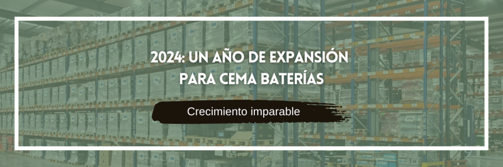 2024 un año de expansión para CEMA Baterías